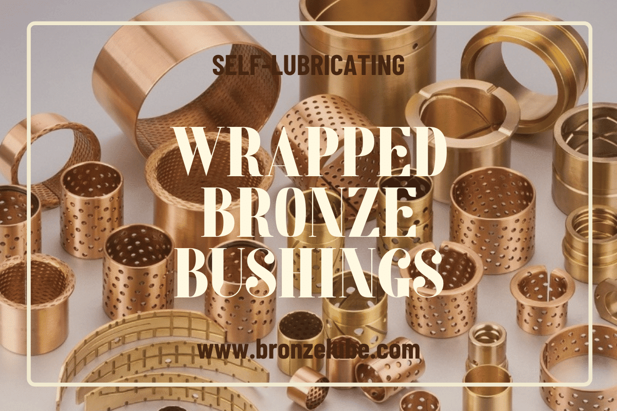 WRAPPED BRONZE BUSHINGS